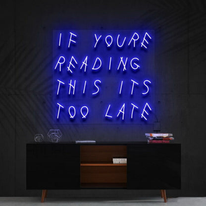 If Youre Reading This Its Too Late Drake Led Neon Sign For Music Fans | Shineneon