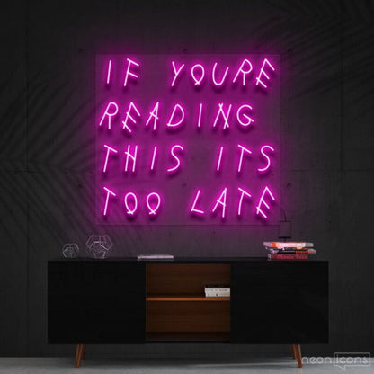 If Youre Reading This Its Too Late Drake Led Neon Sign For Music Fans | Shineneon