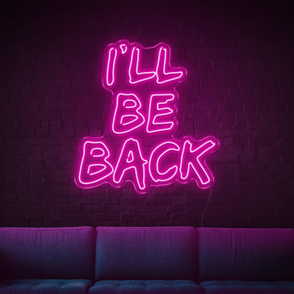 Ill Be Back Purple Glow Led Neon Sign For Home Bar Decor | Shineneon