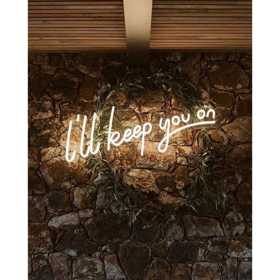Ill Keep You On Led Sign Business Neon Sign - Shineneon