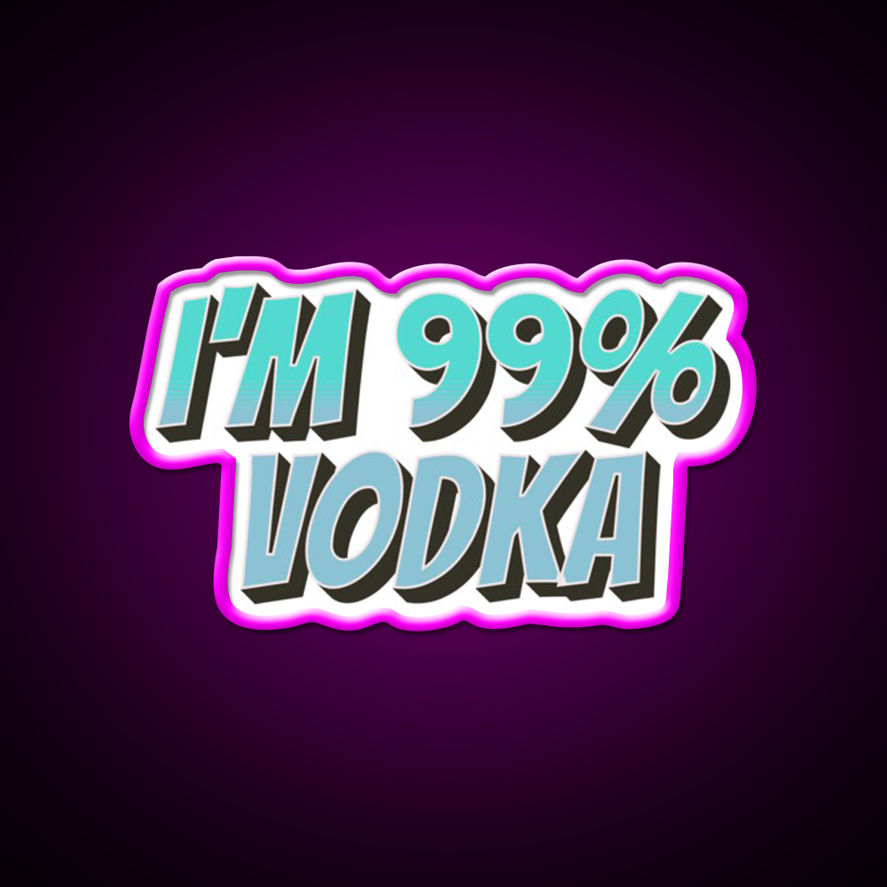 Im 99 Persent Vodka Man Cave Bar Led Neon Sign Rgb Color - Neon sign mounted on wall in room