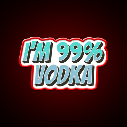 Im 99 Persent Vodka Man Cave Bar Led Neon Sign Rgb Color - LED neon sign view 10
