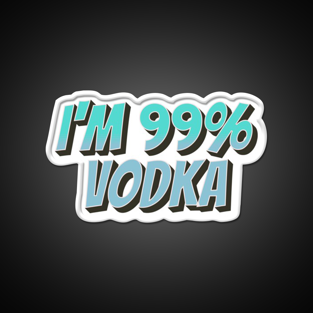Im 99 Persent Vodka Man Cave Bar Led Neon Sign Rgb Color - LED neon sign view 11