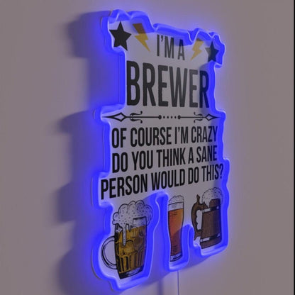 Im A Brewer Of Course Im Crazy Rgb Led Neon Sign - Shineneon