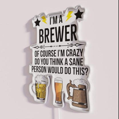 Im A Brewer Of Course Im Crazy Rgb Led Neon Sign - Shineneon