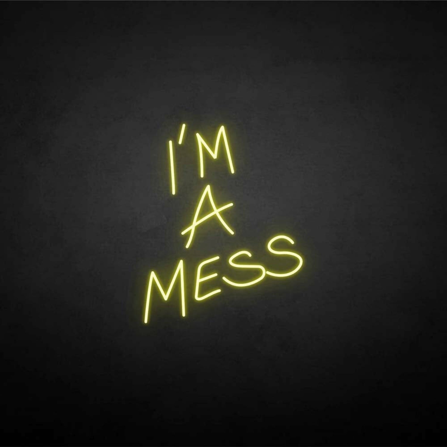 Im A Mess Neon Sign | Shineneon