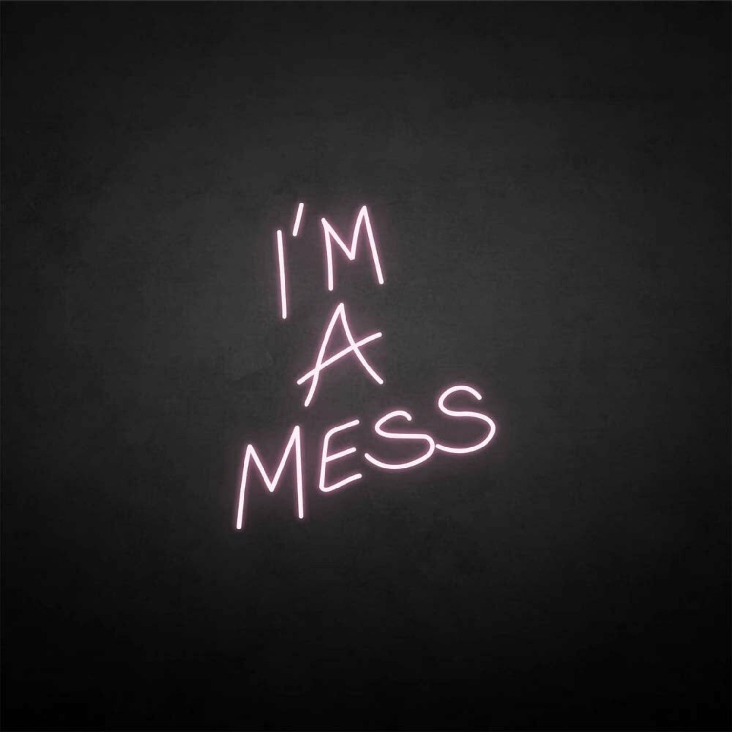 Im A Mess Neon Sign | Shineneon