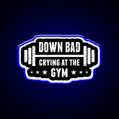 Im Down Bad Crying At The Gym Fitness Led Neon Sign Rgb Color