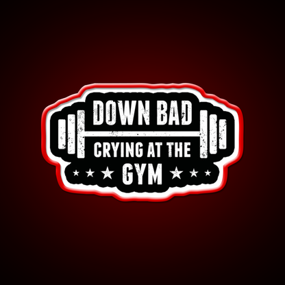Im Down Bad Crying At The Gym Fitness Led Neon Sign Rgb Color