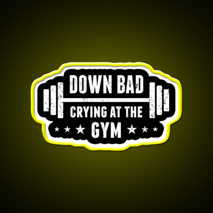 Im Down Bad Crying At The Gym Fitness Led Neon Sign Rgb Color
