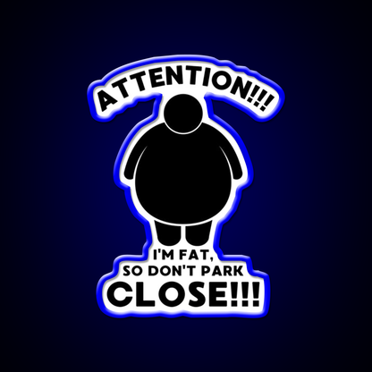Im Fat So Dont Park Close Beer Bar Decor Led Neon Sign Rgb Color - LED neon sign view 5