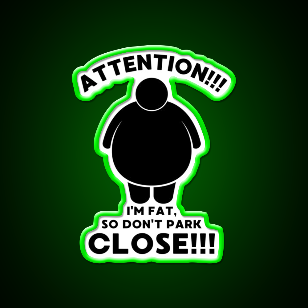 Im Fat So Dont Park Close Beer Bar Decor Led Neon Sign Rgb Color - LED neon sign view 8