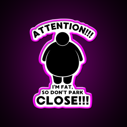 Im Fat So Dont Park Close Beer Bar Decor Led Neon Sign Rgb Color - Neon sign mounted on wall in room