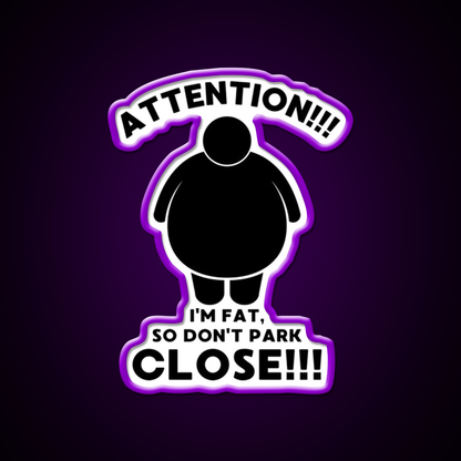 Im Fat So Dont Park Close Beer Bar Decor Led Neon Sign Rgb Color - LED neon sign view 9
