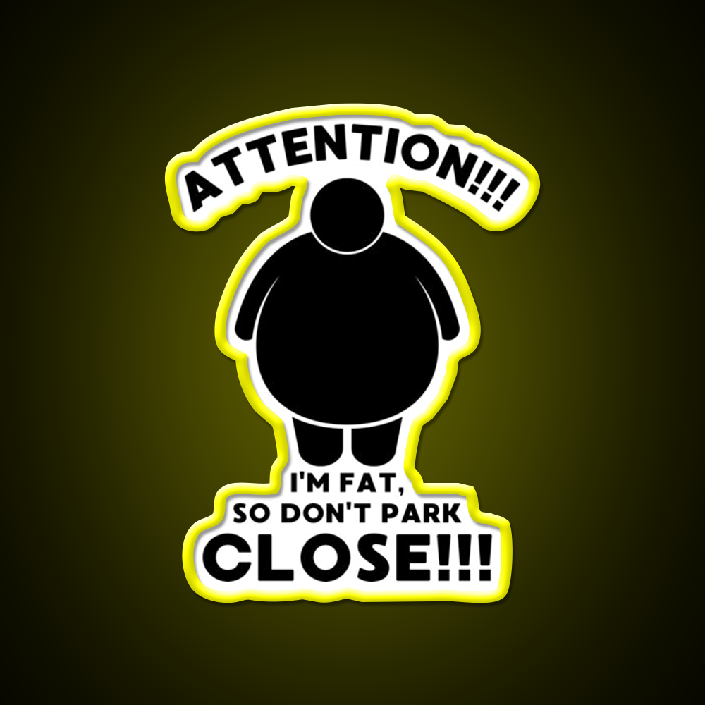 Im Fat So Dont Park Close Beer Bar Decor Led Neon Sign Rgb Color - LED neon sign view 7
