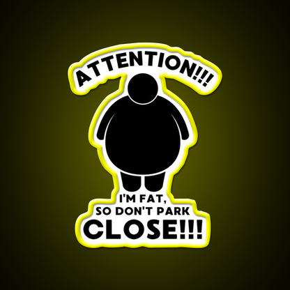 Im Fat So Dont Park Close Beer Bar Decor Led Neon Sign Rgb Color - LED neon sign view 7