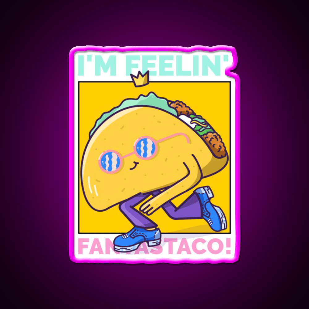 Im Feelin Fantastaco Led Neon Sign Mexican Food Sign Rgb Color - Shineneon