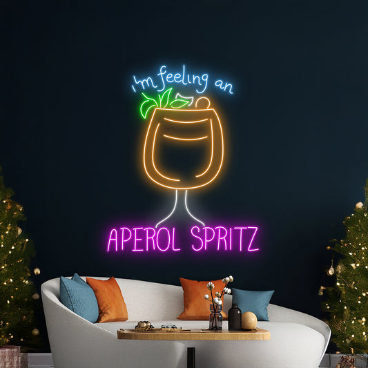 Im Feeling An Aperol Spritz Led Sign