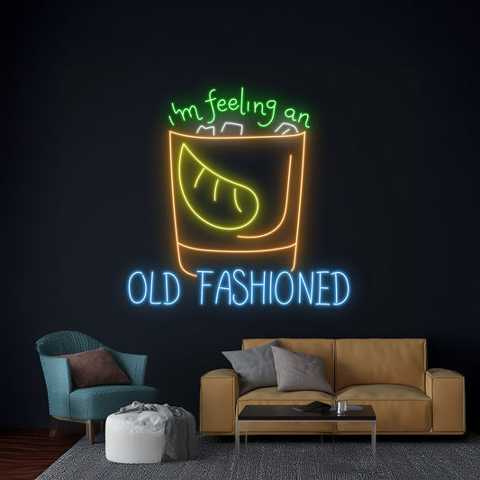 Im Feeling An Old Fashioned Led Sign