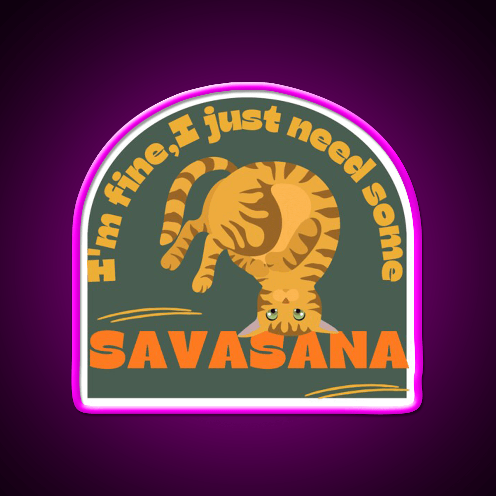 Im Finei Just Need Some Savasana Yoga Cat Yoga Led Neon Sign Rgb Color - Shineneon