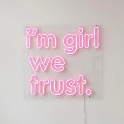 I'm Girl We Trust LED Neon Sign - 04 Size Image