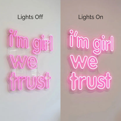 I'm Girl We Trust LED Neon Sign - 06 Day Night Comparison