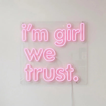 I'm Girl We Trust LED Neon Sign - Shineneon