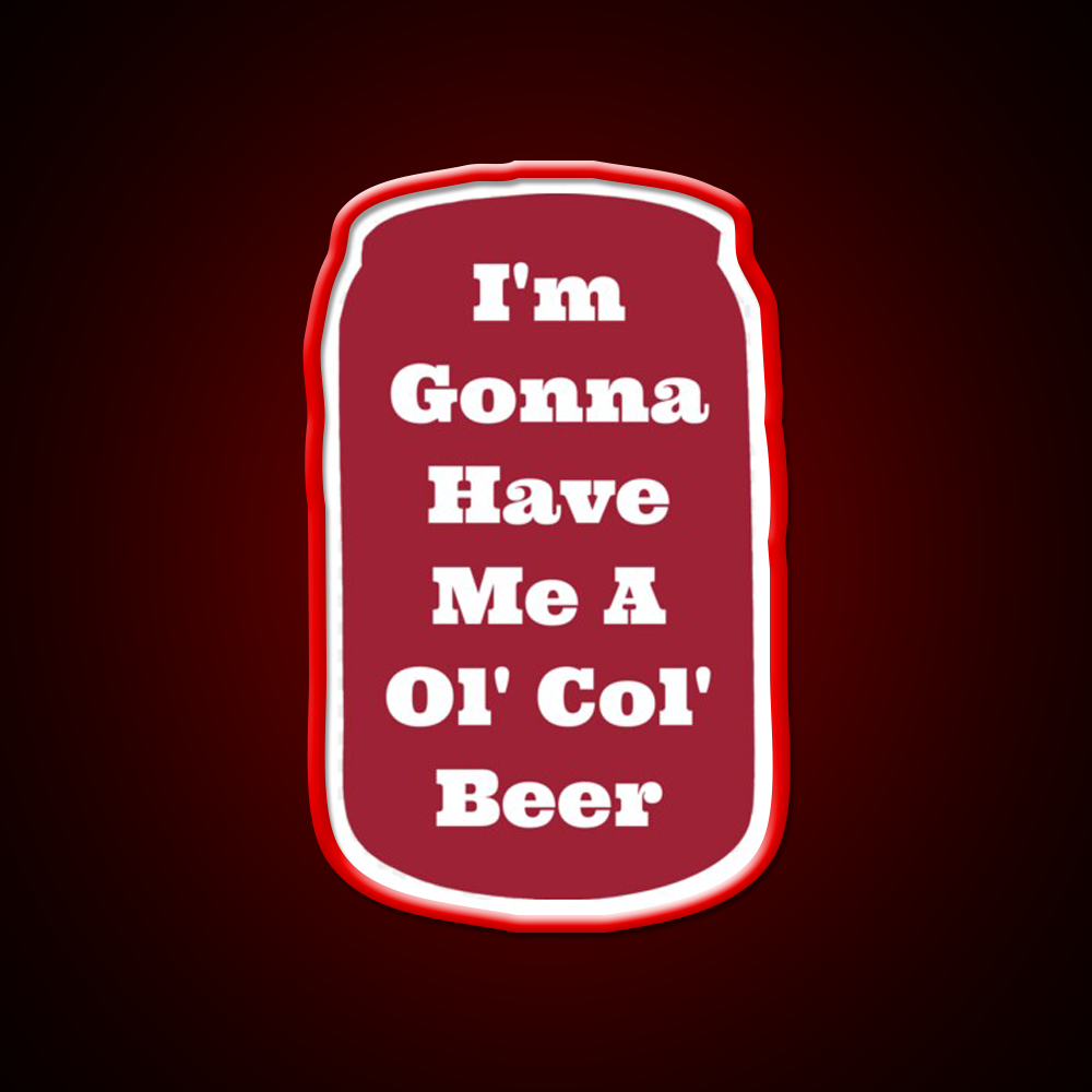 Im Gonna Have Me A Ol Col Beer Sam Pittman Beer Bar Decor Led Neon Sign Rgb Color - LED neon sign view 10