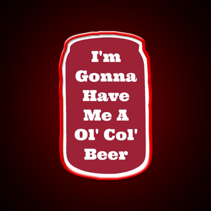 Im Gonna Have Me A Ol Col Beer Sam Pittman Beer Bar Decor Led Neon Sign Rgb Color - LED neon sign view 10