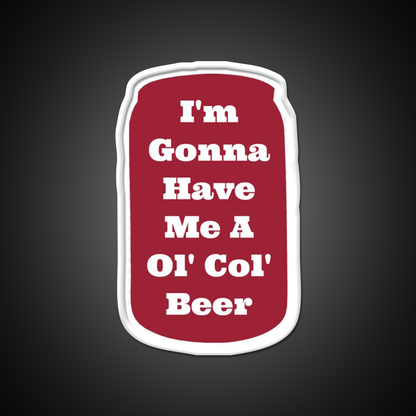 Im Gonna Have Me A Ol Col Beer Sam Pittman Beer Bar Decor Led Neon Sign Rgb Color - LED neon sign view 11