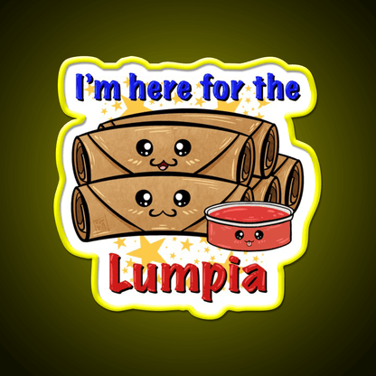 Im Here For The Lumpia Snack Food Led Neon Sign Rgb Color - Shineneon