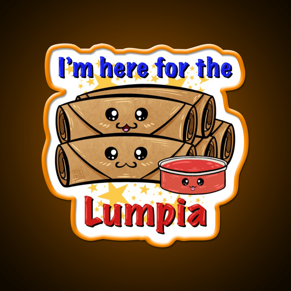 Im Here For The Lumpia Snack Food Led Neon Sign Rgb Color - Shineneon