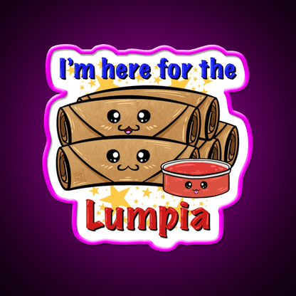 Im Here For The Lumpia Snack Food Led Neon Sign Rgb Color - Shineneon
