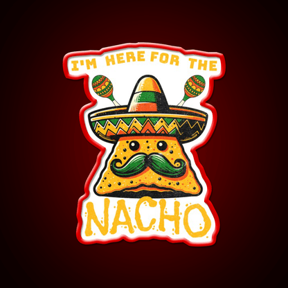 Im Here For The Nacho Snack Food Led Neon Sign Rgb Color - Shineneon