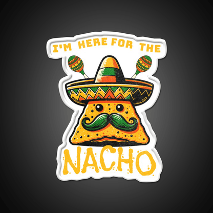 Im Here For The Nacho Snack Food Led Neon Sign Rgb Color - Shineneon