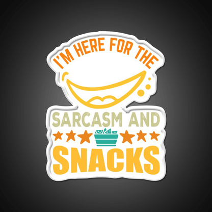 Im Here For The Sarcasm And Snacks Snack Food Led Neon Sign Rgb Color - Shineneon