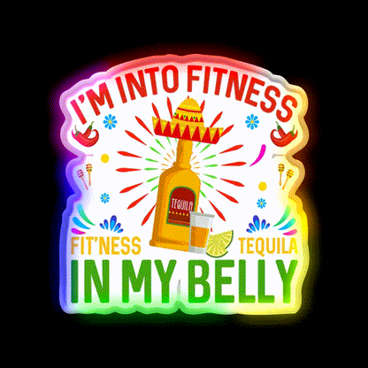 Im Into Fitness Fitness Tequila In My Belly Party Drink Tequila Led Neon Sign Rgb Color - LED neon sign close-up detail