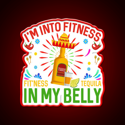 Im Into Fitness Fitness Tequila In My Belly Party Drink Tequila Led Neon Sign Rgb Color - Shineneon