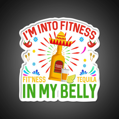 Im Into Fitness Fitness Tequila In My Belly Party Drink Tequila Led Neon Sign Rgb Color - Shineneon
