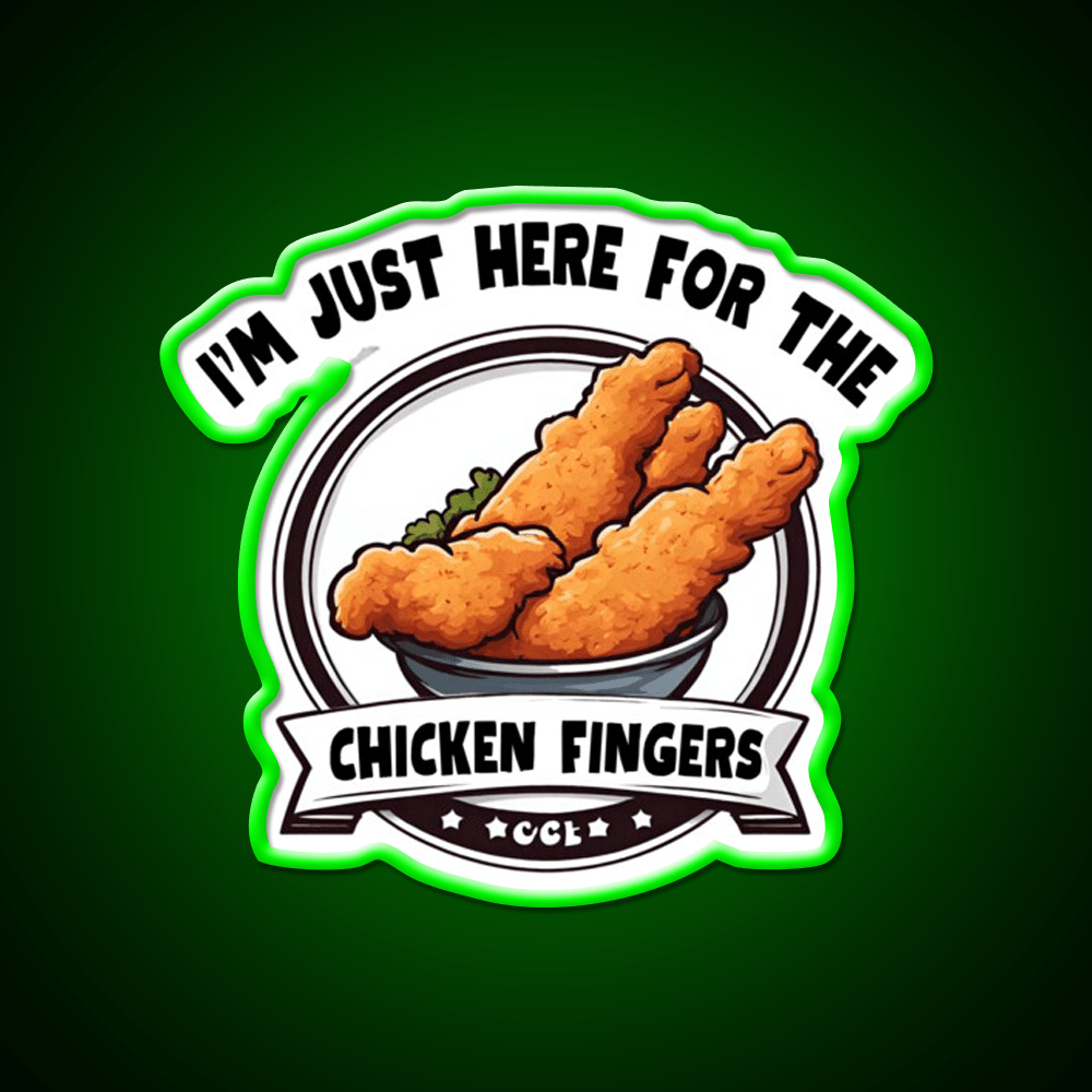 Im Just Here For The Chicken Fingers Snack Food Led Neon Sign Rgb Color - Shineneon