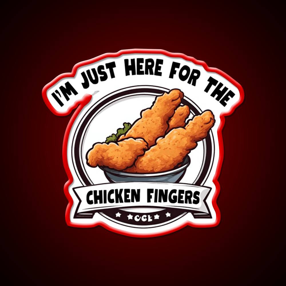 Im Just Here For The Chicken Fingers Snack Food Led Neon Sign Rgb Color - Shineneon