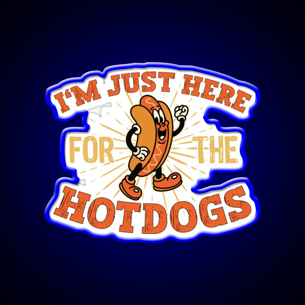 Im Just Here For The Hot Dogs Fast Food Led Neon Sign For Burger Place Rgb Color - Shineneon