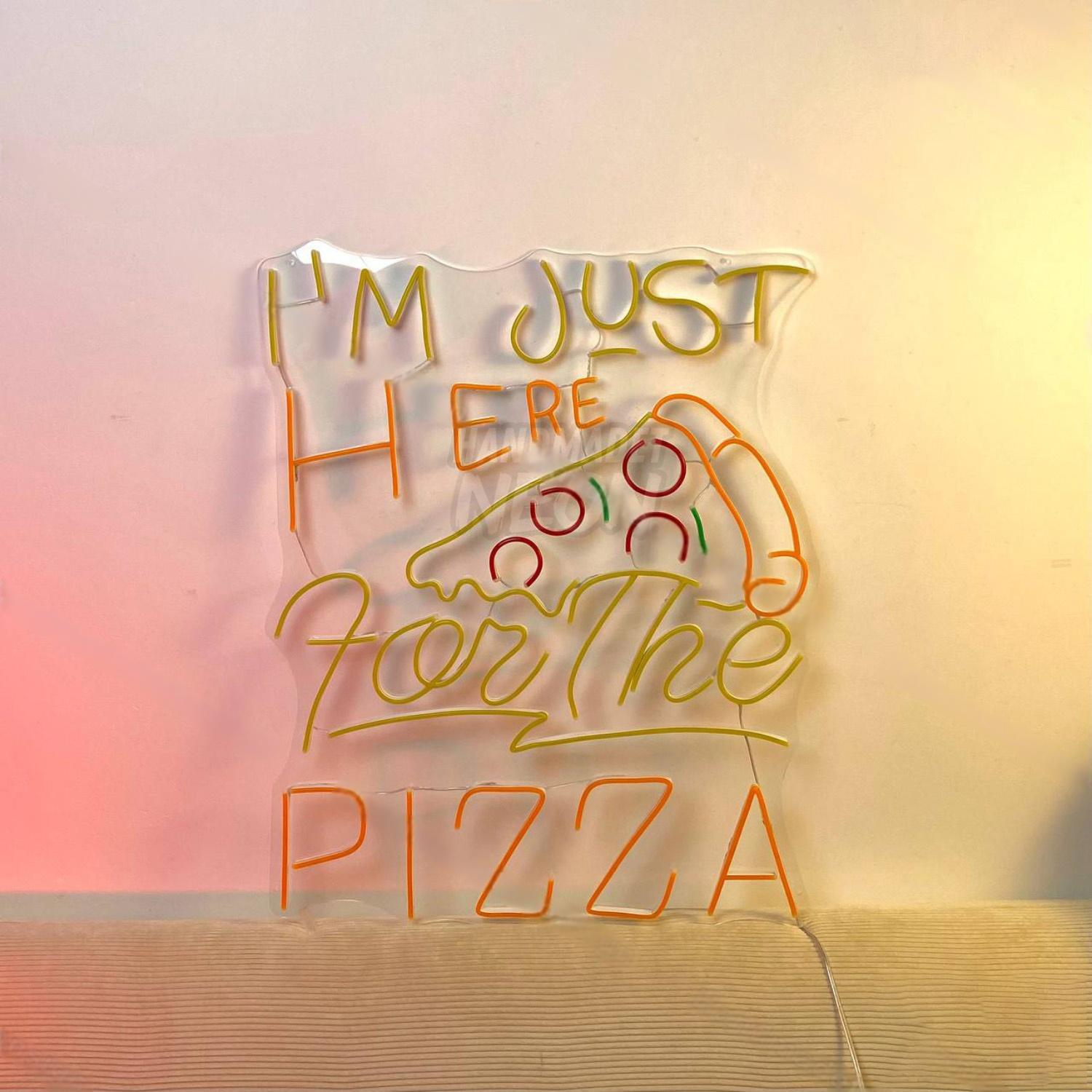 Im Just Here For The Pizza Led Neon Sign Food Led Neon Sign | Shineneon