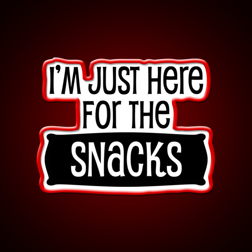 Im Just Here For The Snacks Snack Food Led Neon Sign Rgb Color - Shineneon