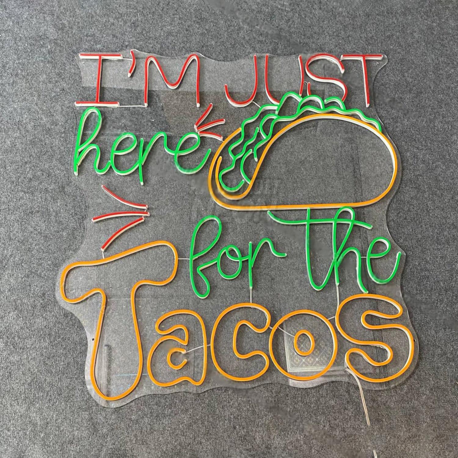 Im Just Here For The Tacos Led Neon Sign Food Neon Decor | Shineneon