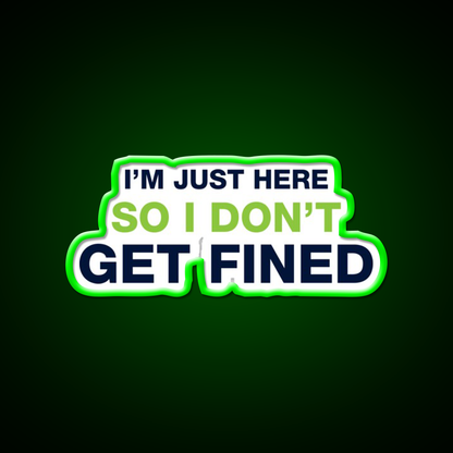 Im Just Here So I Dont Get Fined Gym Fitness Led Neon Sign Rgb Color