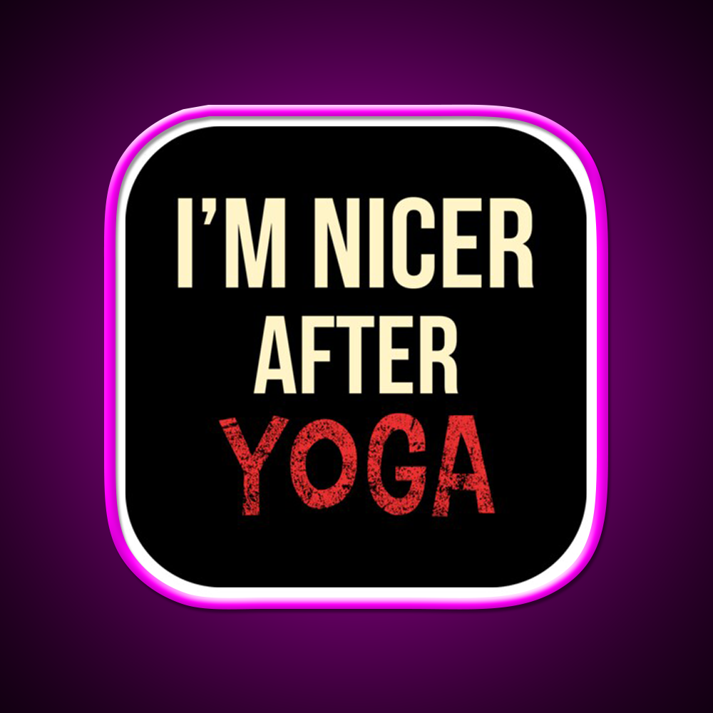 Im Nicer After Yoga Led Neon Sign For Wellness Space Rgb Color