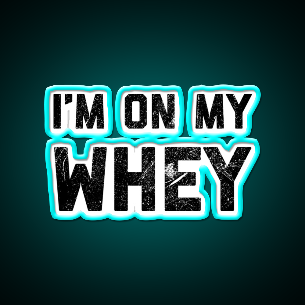 Im On My Whey Gym Fitness Led Neon Sign Rgb Color