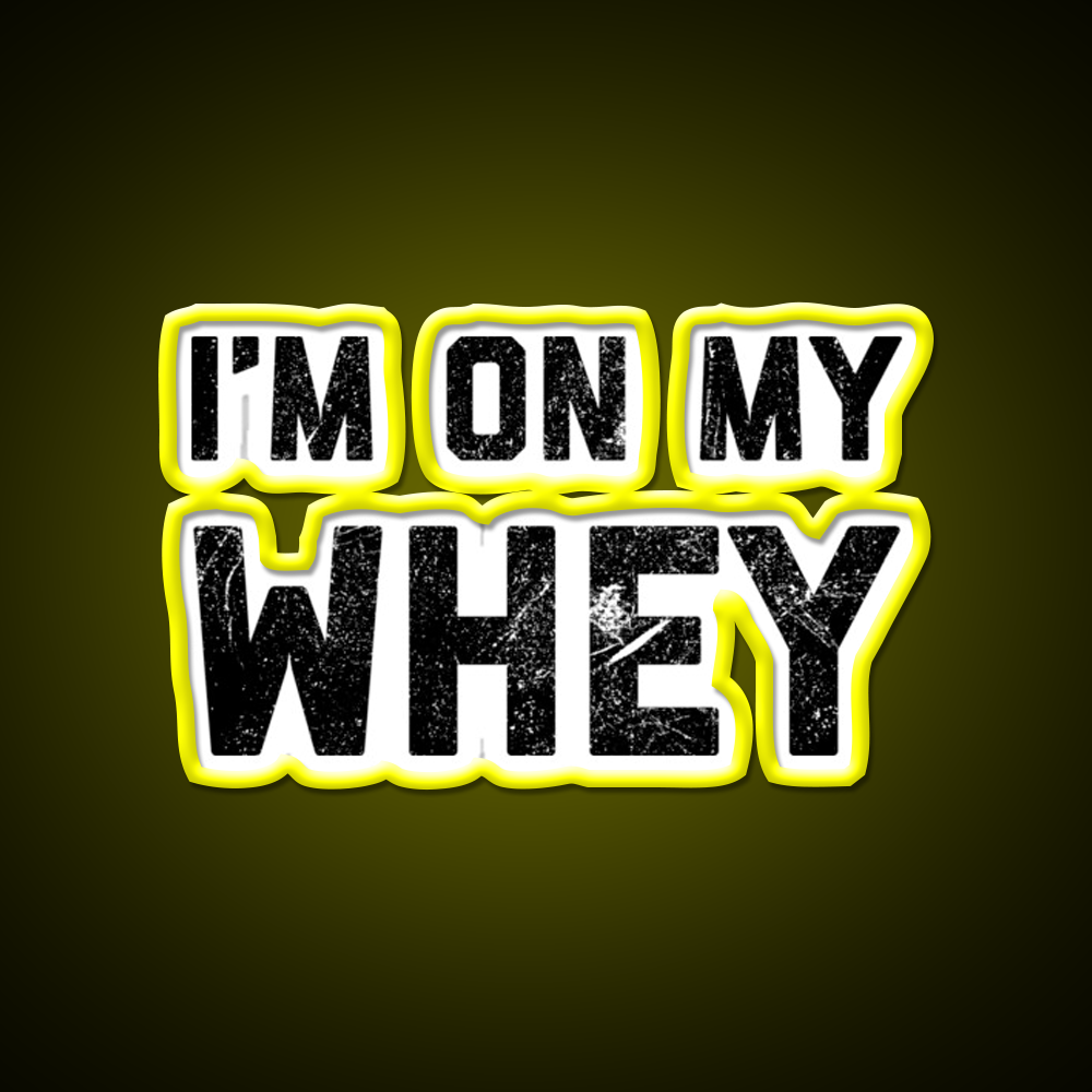 Im On My Whey Gym Fitness Led Neon Sign Rgb Color