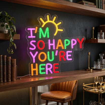 I'm So Happy You're Here LED Neon Sign - Shineneon